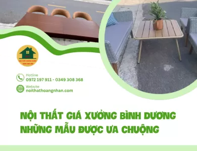 Nội thất giá xưởng Bình Dương những mẫu được ưa chuộng