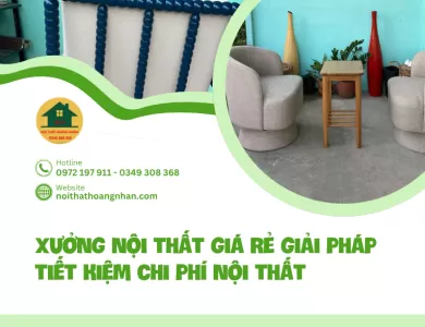 Xưởng nội thất giá rẻ giải pháp tiết kiệm chi phí nội thất